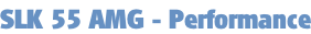 SLK 55 AMG - Performance